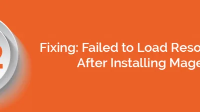 Fixing Failed to Load Resources Error After Installing Magento 2 2