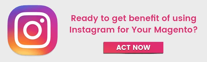 CTA_Ready-to-get-benefitted-of-using-Instagram-for-Your-Magento