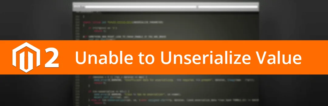 Magento 22 Unable to unserialize value