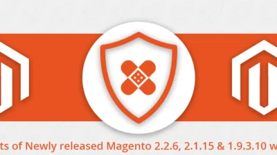 Feature highlights of Newly released Magento 2.2.6 2.1.15 1.9.3.10 with SUPEE 10888