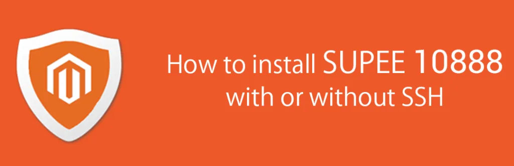 How to Install Magento SUPEE 10888 With or Without SSH