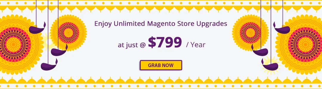 Enjoy Unlimited Magento Store Upgrades at just $799 year