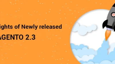 Feature highlights of Newly released Magento 2.3.0