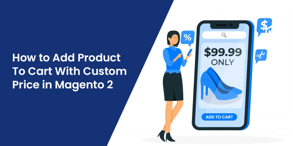 How to Add Product To Cart With Custom Price in Magento 2