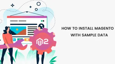 How to Install Magento 2 with Sample Data