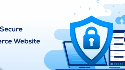 How to Secure Your Ecommerce Website