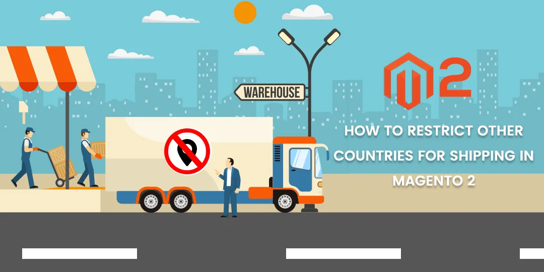 How to restrict other countries for shipping in Magento 2