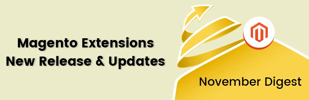 MageComp Magento Extensions November 2019 Digest (New Release & Updates)