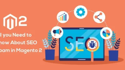 All You Need to Know About SEO Spam in Magento 2