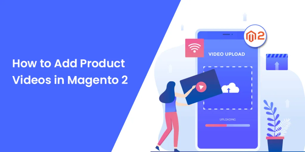 How to Add Product Videos in Magento 2