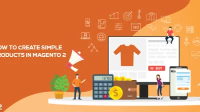 How to Create Simple Products in Magento 2