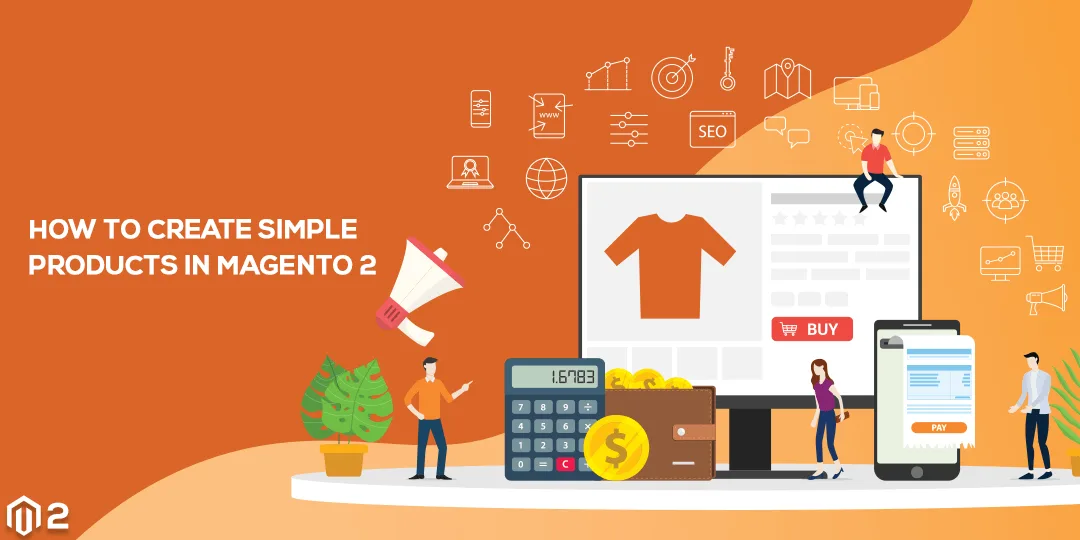 How to Create Simple Products in Magento 2