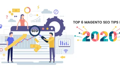 Top 6 Magento SEO Tips In 2020