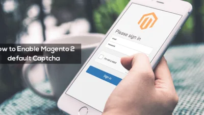 How to Enable Magento 2 default Captcha