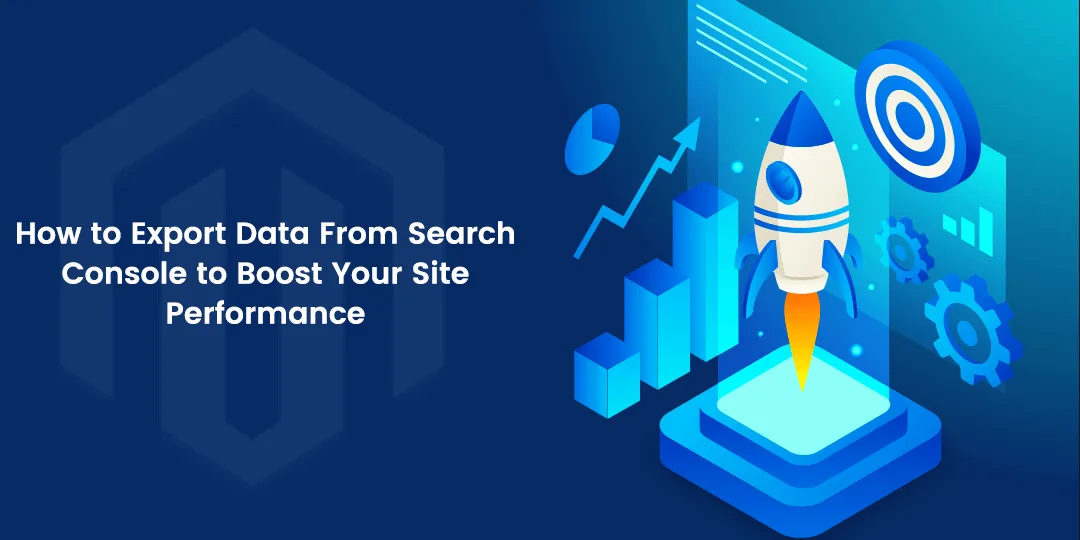 How to Export Data From Search Console to Boost Your Site Performance