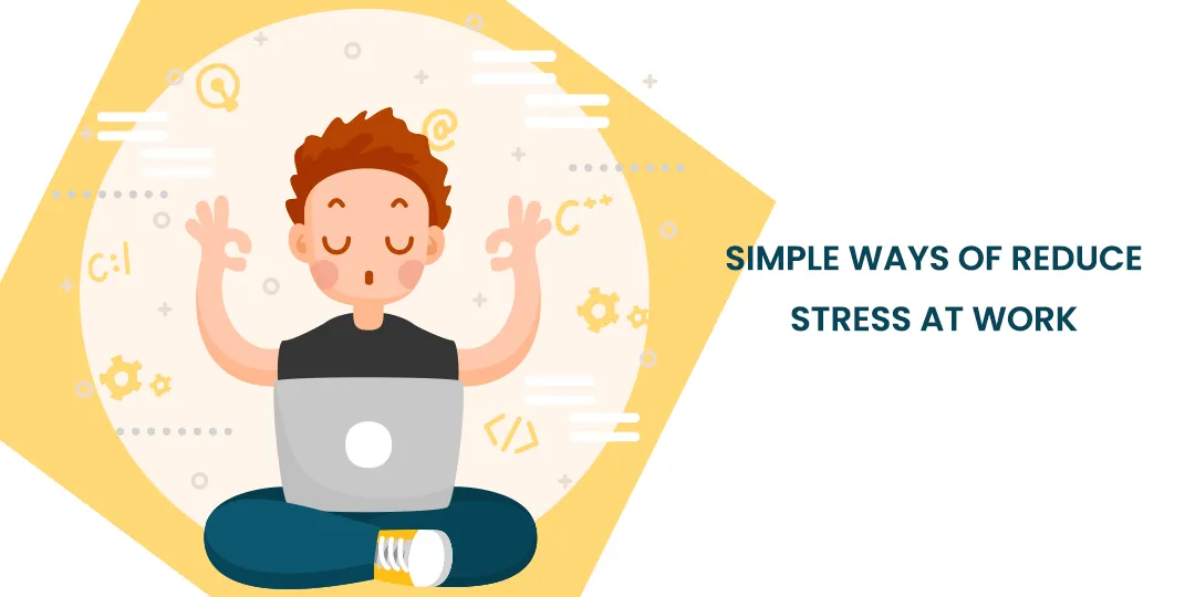 Simple Ways of Reduce Stress at Work