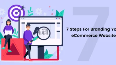 7 Steps For Branding Your eCommerce Website