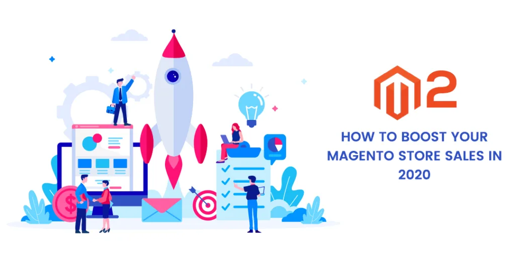 How to Boost Your Magento Store Sales in 2020