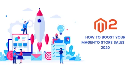 How to Boost Your Magento Store Sales in 2020