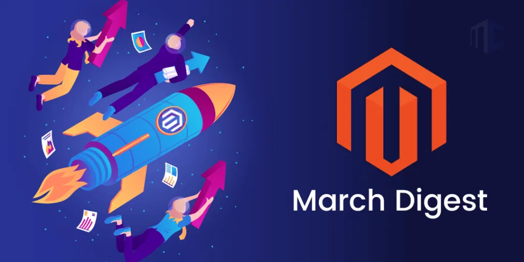 Magento Extension New Release Updates highlight March Digest