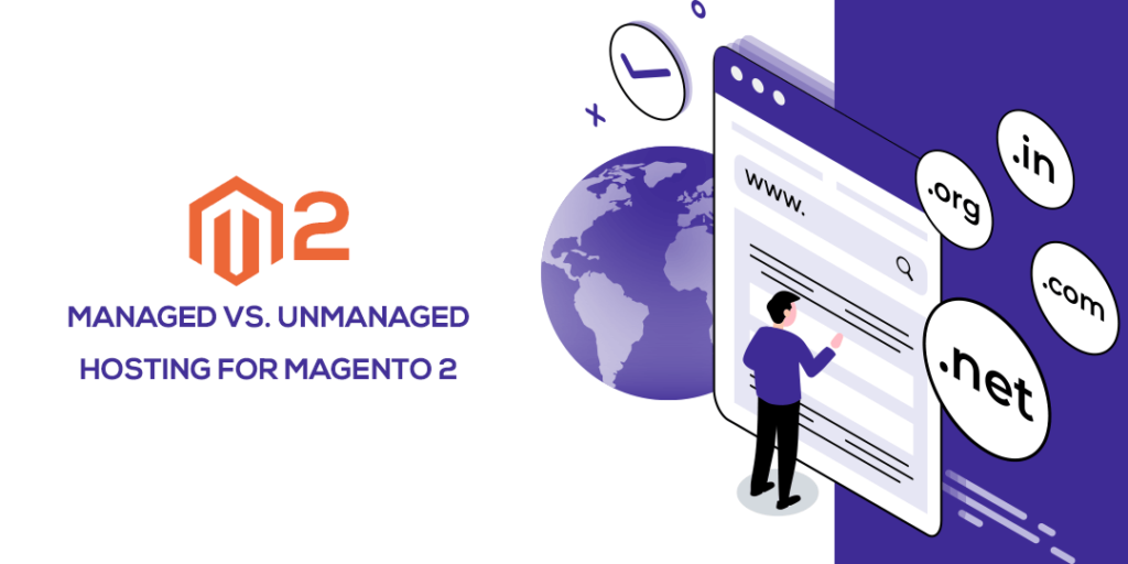 Managed vs. Unmanaged Hosting for Magento 2 Store