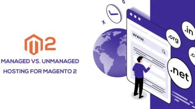 Managed vs Unmanaged Hosting for Magento 2