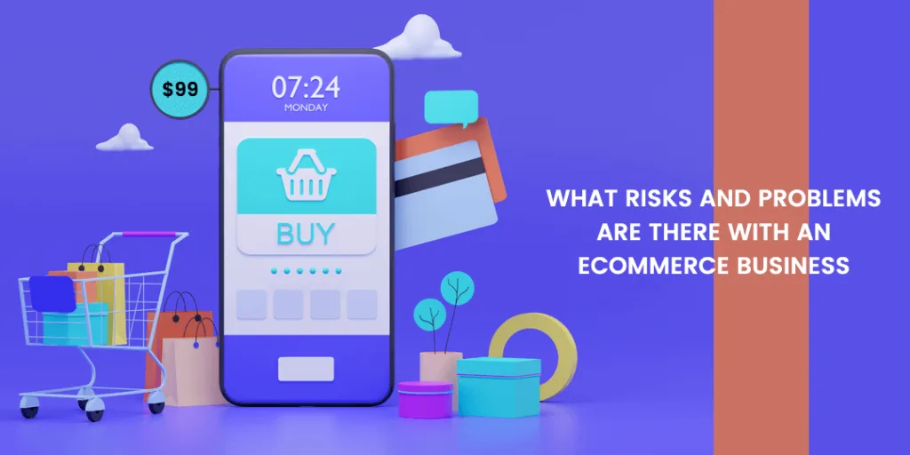 What Risks and Problems are there with an Ecommerce Business