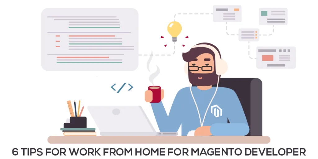 6 Tips for Work From Home for Magento Developer