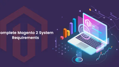 Complete Magento 2 System Requirements