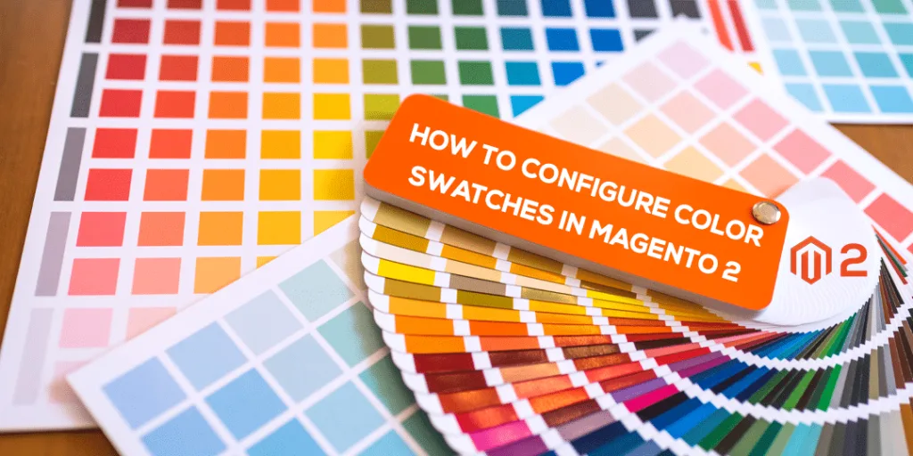 How to Configure Color Swatches in Magento 2