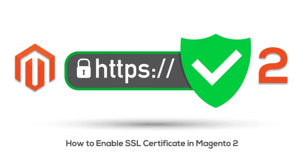 How to Enable SSL Certificate in Magento 2