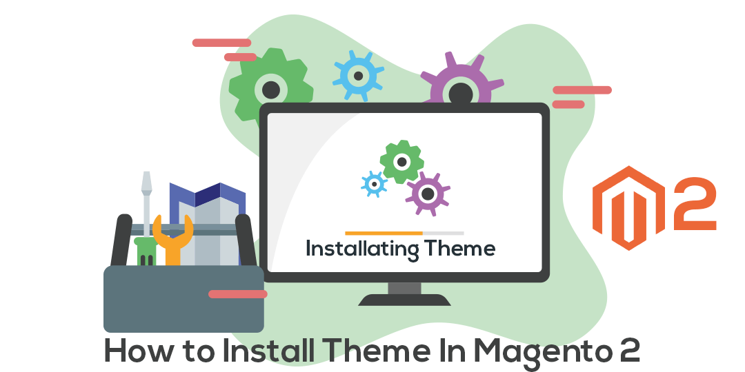 How to Install Theme In Magento 2