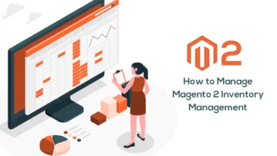 How to Manage Magento 2 Inventory Management