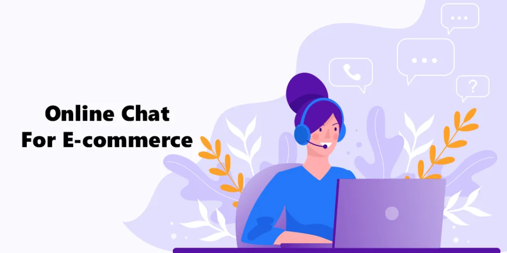 Online Chat For Ecommerce