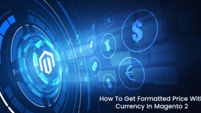 How To Get Formatted Price With Currency In Magento 2