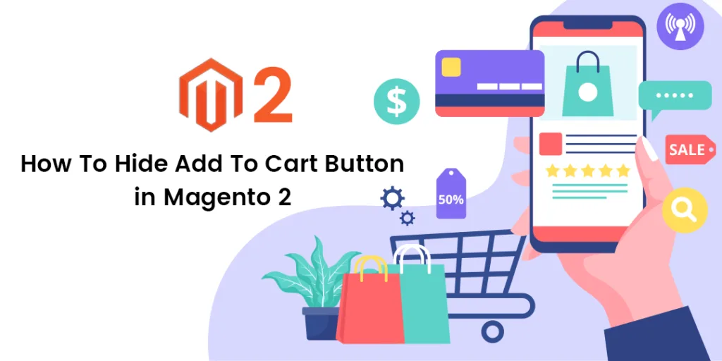 How To Hide Add To Cart Button in Magento 2