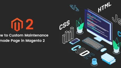 How to Custom Maintenance mode Page in Magento 2