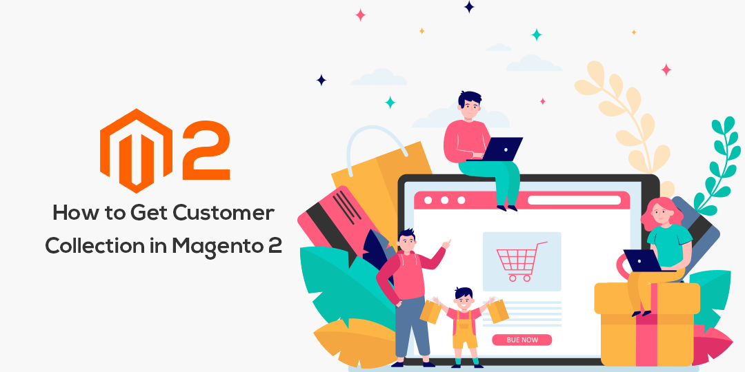 How to Get Customer Collection in Magento 2