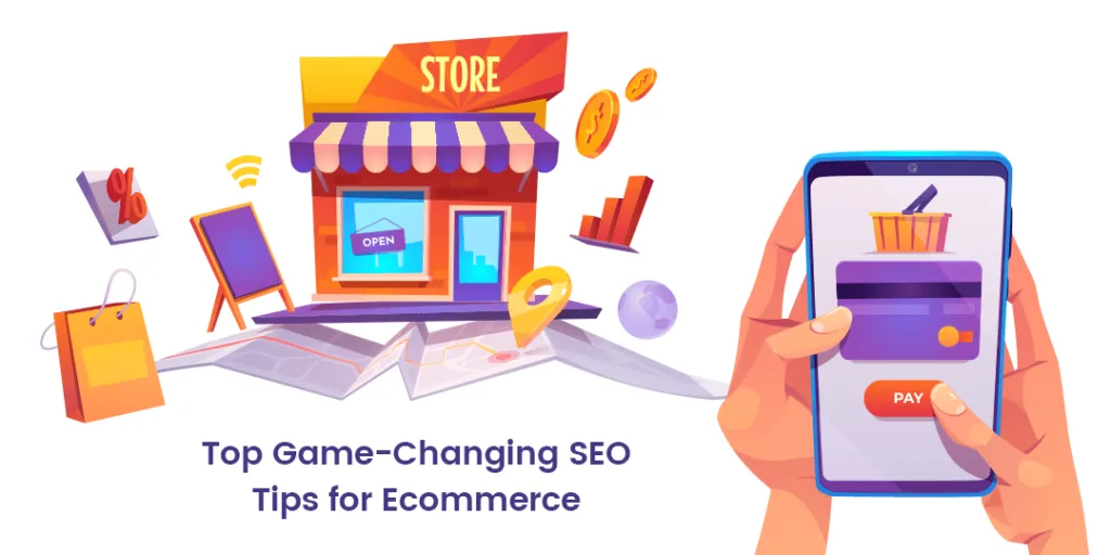 Top Game-Changing SEO Tips for Ecommerce