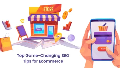 Top Game-Changing SEO Tips for Ecommerce