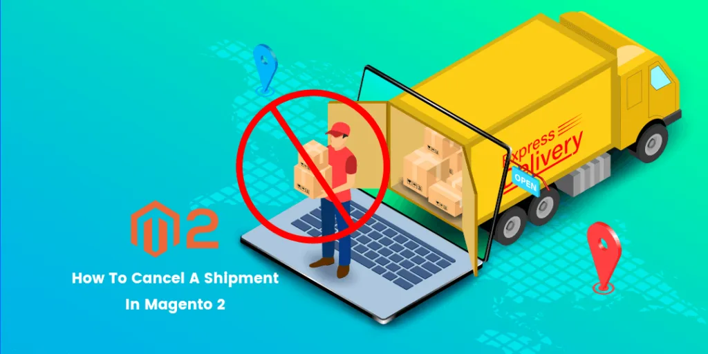 How To Cancel A Shipment In Magento 2