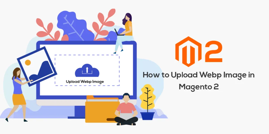 How to Add Webp Image in Magento 2