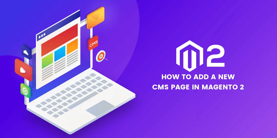 How to Add a New CMS Page in Magento 2