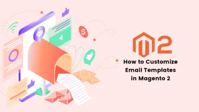 How to Customize Email Templates in Magento 2