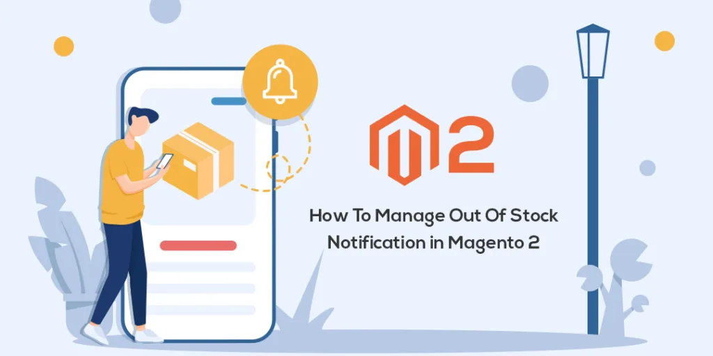 How to Manage Out of Stock Notification in Magento 2