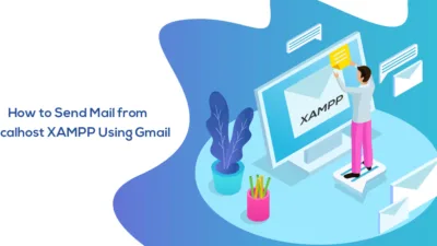 How to Send Mail from Localhost XAMPP Using Gmail