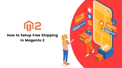 How to Setup Free Shipping in Magento 2