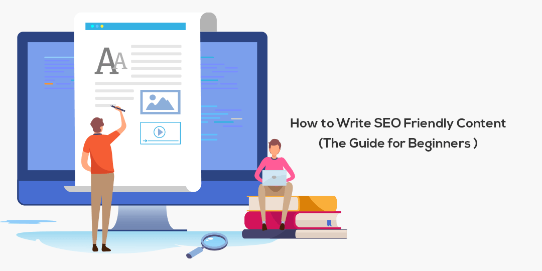 How to Write SEO Friendly Content The Guide for Beginners