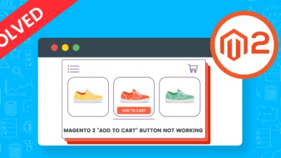 Fixed Magento 2 Add To Cart Button Not Working