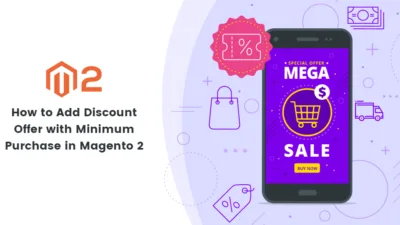 How to Add Discount Offer with Minimum Purchase in Magento 2